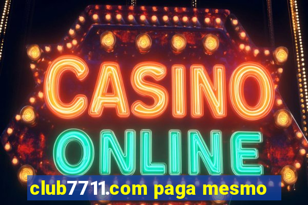 club7711.com paga mesmo